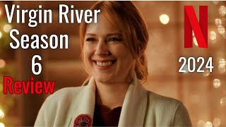 Virgin River Season 6 First Look Review 2024  Netflix Movies [upl. by Isied]