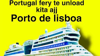 Lisboa port te laya aj load bahut wait karni padi [upl. by Lorant]