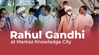 Rahul Gandhi at Markaz Knowledge City [upl. by Hartill]