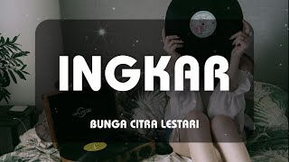 BUNGA CITRA LESTARI  Ingkar Kaset Jadul [upl. by Adekahs]