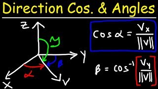 Calculus 3  Direction Cosines amp Direction Angles of a Vector [upl. by Jallier]