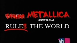 VH1s When Metallica Ruled The World 2005 Full TV Special [upl. by Canice]