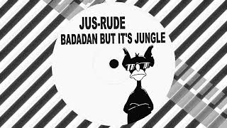 JusRude  Badadan but its jungle [upl. by Karas]