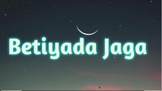 Betiyada Jaga full song Lyrics  Sonu Nigam  Arjun Janya trending lyrics [upl. by Eimmat]