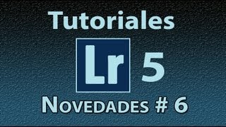 Tutorial Lightroom 5 Español  6 Novedades ¿Qué son Previsualizaciones Inteligentes liclonny [upl. by Alled]