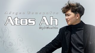 ADRYAN DAMAPUTRA  ATOS AH  OFFICIAL MUSIC VIDEO [upl. by Luba]