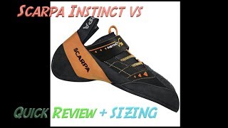 4k Scarpa Instincts VS Rock Climbing Shoe Quick Review  SIZING [upl. by Tisman]