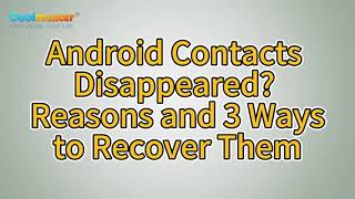 Android Contacts Disappeared Learn Why and How to Recover Lost Contacts on Android [upl. by Reeher92]