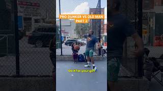 Pro dunker vs Old man part 2 hgnext streetball nyc georgethemessiah [upl. by Notlil]