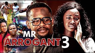 Mr Arrogant 3 2017 Latest Nigerian Nollywood Movies [upl. by Gibbs]