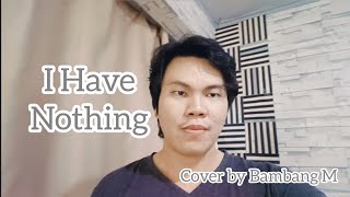 I Have NothingWhitney Houstoncover by Bambang M [upl. by Bagger]