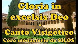 Gloria  Canto Visigótico Mozárabe en latín Subtitulado  Coro del Monasterio de Silos [upl. by Gladstone]