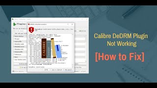 DeDRM Plugin Wont Install on Calibre 501 SyntaxError [upl. by Oalsecnew]