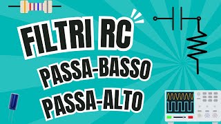 Come Funzionano i Filtri RC PassaBasso vs PassaAlto [upl. by Pineda]