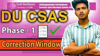 DU CSAS Phase 1 Correction Window🔥📃 When will it open What you can Edit duadmission2024 [upl. by Dori]