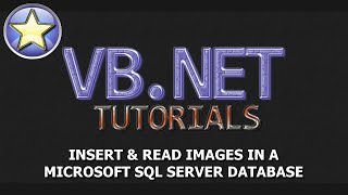 VBNET SQL Tutorial  Insert Images Into A SQL Server Database And Read Visual Basic NET Full [upl. by Artus]