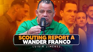 Scouting Report de Wander Franco y Retiran prisión preventiva a HUGO BERÁS y JOCHI  Luisin Jimenez [upl. by Nidya]