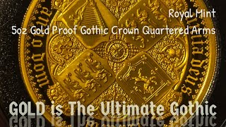 First Look the new 5oz GOLD Gothic Crown Quartered Arms from the Royal Mint [upl. by Darsey]