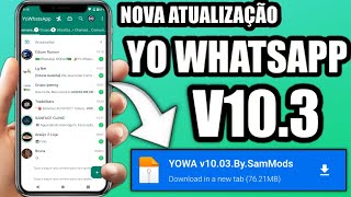 Novo YoWhatsApp Versão 103 S̶a̶m̶M̶o̶d̶s̶ Finalmente Banimento Resolvido e Todos Podem usar 😍✅ [upl. by Ev308]