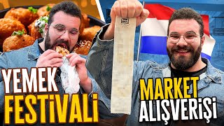 HOLLANDA YEMEK FESTİVALİ VE MARKET ALIŞVERİŞİ [upl. by Odlanor]