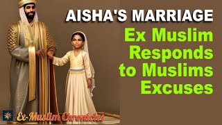 Aishas Marriage Ex Muslim Responds to Muslims Excuses [upl. by Mack471]