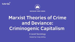 Marxist Theories of Crime amp Deviance  Criminogenic Capitalism  A Level Sociology [upl. by Damon]