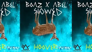 Boaz van de Beatz feat Abel de Jong  Hoover SLOWED [upl. by Teraj197]