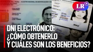 ¿Cómo obtener mi DNI electrónico y cuáles son los beneficios  LR [upl. by Paola]