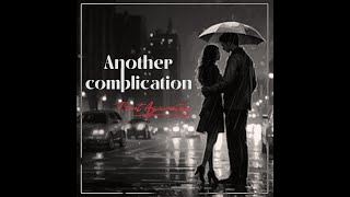 Another Complication Lyric Video [upl. by Wolfgram]