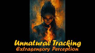 Unnatural Tracking Enhanced Tracking Supernatural Tracking Extrasensory Perception [upl. by Maryanne]