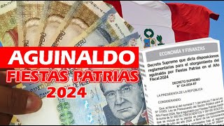 Disposiciones reglamentarias para el otorgamiento del Aguinaldo por Fiestas Patrias 2024 [upl. by Attenaz]