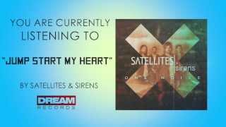 Satellites amp Sirens  quotJump Start My Heartquot Lyric Video [upl. by Pillow]