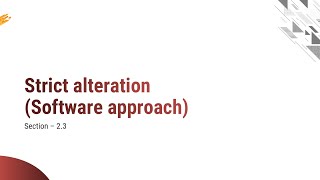 44  Strict Alteration Software approach  OS [upl. by Ellennod]