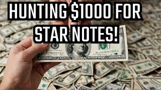 BILL HUNTING 1000 DOLLAR BILLS FOR RARE STAR NOTES [upl. by Iur130]