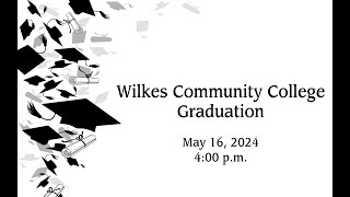 Wilkes Community College Graduation 2024 4pm [upl. by Hector]