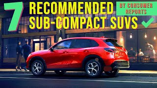 TOP 7 Recommended SubCompact SUVs by Consumer Reports [upl. by Ynamad597]