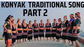 Konyak Naga Traditional Song Part 2  Konyak Songs 2023  Lampong Sheanghah [upl. by Alrzc]