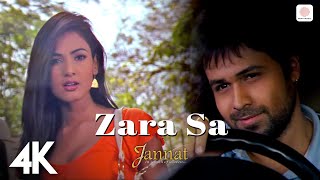 Zara Sa  4K Music Video  Jannat  Emraan Hashmi  Sonal Chauhan  KK  Pritam  Sayeed Quadri [upl. by Esinert671]