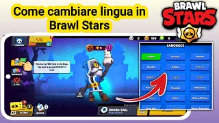 Come cambiare lingua in Brawl Stars  Cambia lingua in Brawl Stars [upl. by Idnaj]