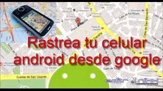 Como rastrear tu celular robado o perdido GRATIS desde google 2018 100 REAL Y COMPROBADO [upl. by Kramlich]