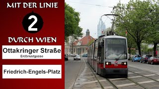 Mit der Linie 2 durch Wien  Ottakringer Straße–FriedrichEngelsPlatz 20082017  Wiener Grantler [upl. by Eciralc198]