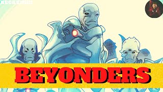 Beyonders Explained All You Need To Know About Marvels Most Powerful Race [upl. by Aydin]