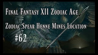 Final Fantasy XII Zodiac Age 62  Zodiac Spear from Henne Mines [upl. by Christiana]