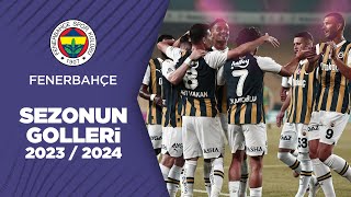 Fenerbahçenin 202324 Sezonu Tüm Golleri  Trendyol Süper Lig [upl. by Nael619]