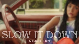 SLOW IT DOWNMARIA BECERRA audioletra [upl. by Marilee]