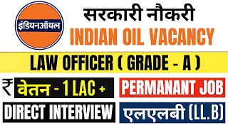 IOCL VACANCY 2024  IOCL LAW OFFICER RECRUITMENT 2024  LEGAL VACANCY  INDIAN OIL GOVT JOB VACANCY [upl. by Esirahs821]