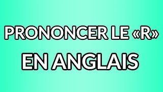 Comment prononcer le quotrquot en anglais [upl. by Leruj]