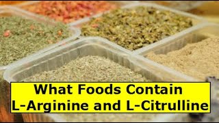 What Foods Contain L Arginine and L Citrulline [upl. by Josselyn]