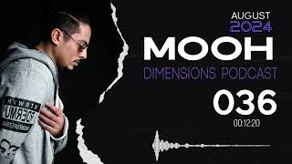 Mooh  Dimensions Podcast 036  August 2024 [upl. by Eissej899]