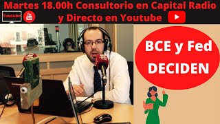 🔴BCE y Fed deciden Directo Consultorio de BOLSA Capital Radio martes 12 de septiembre David Galán [upl. by Drake]